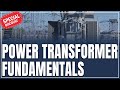Power Transformer Fundamentals
