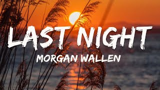 Morgan Wallen - Last Night ( Lyric Video ) | Kane Brown, Katelyn Brown, Luke Combs