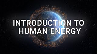 Introduction to Human Energy