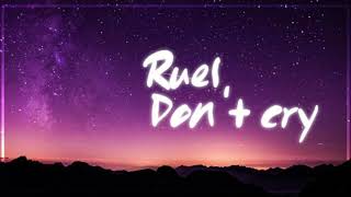 Ruel - Don't cry