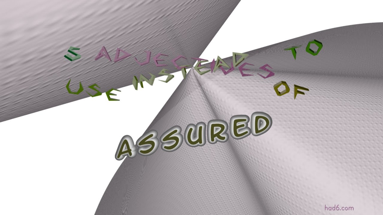 assured - 7 adjectives having the meaning of assured (sentence examples ...