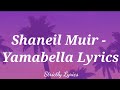 Shaneil muir  yamabella lyrics