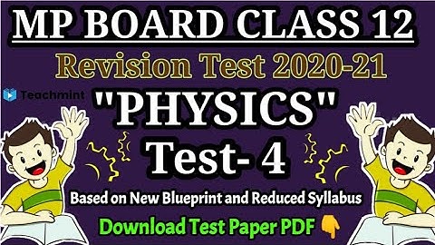 Mp Board class 12th Physics revision test 2021 /(test-4)/एमपी बोर्ड 12th  रिवीजन टेस्ट Teachmint