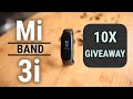 Mi Band 3i First Look | 10X GIVEAWAY