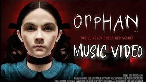 Orphan (2009) Music Video