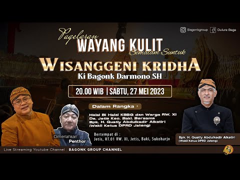 LIVE Wayang Ki Bagong Darmono SH Bersama Arifin Penthor Dkk. Lampahan &quot;Wisanggeni Kridha&quot;