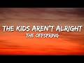 The Offspring - The Kids Aren't Alright (Lyrics)