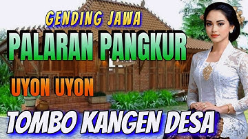 GENDING JAWA " PANGKUR PALARAN " GENDING KLASIK - UYON UYON - KELILING DAERAH - TOMBO KANGEN DESA