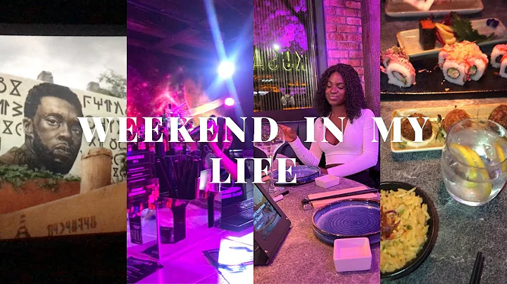A WEEKEND IN MY LIFE | Black Panther (cinema), din...