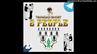 Trinidad Ghost - 2 People (Soca 2020)