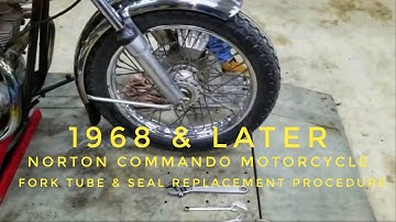 1975 Norton Mk3 Front fork tube and seal replacement procedure