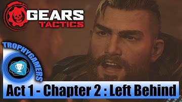 Gears Tactics - Act 1 Chapter 1: Left Behind - No Commentary Playthrough Part 2