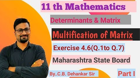 Determinants & Matrix .. Exercise 4.6 (Q.1 to Q.7)..By Dehankar Sir