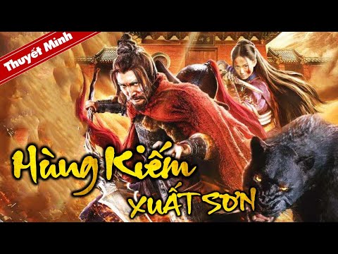 #1 Siêu Phẩm Cổ Trang Võ Thuật Cực Đỉnh 2022 | HÙNG KIẾM XUẤT SƠN | Phim Lẻ Siêu Hot Mới Nhất