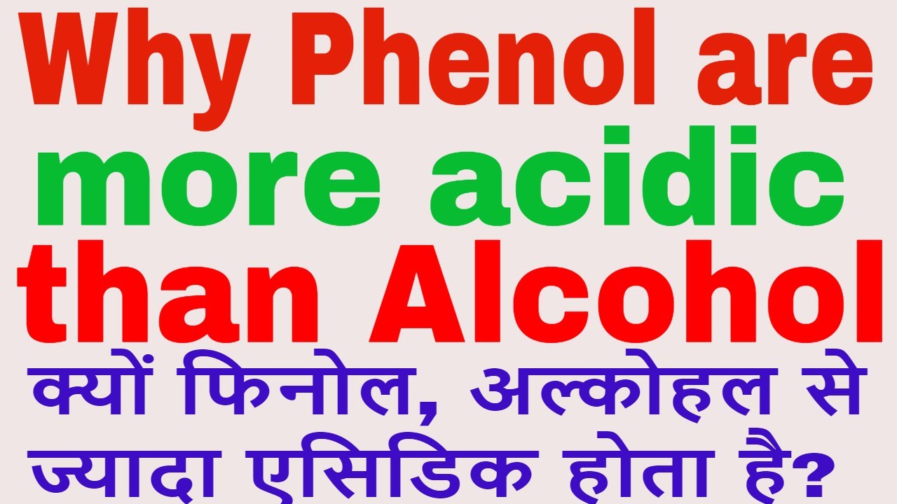 why phenol are more acidic than alcohol acidity of phenol in
