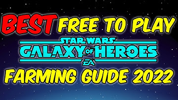 Best (Free To Play) Farming Guide 2022 For Galaxy of Heroes (SWGOH)
