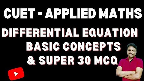 CUET Applied Maths | Differential Equation | Basic Concept | super 30 MCQ | Gaur Classes
