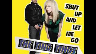 The Ting Tings - Shut Up And Let Me Go (with lyrics)