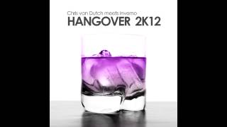 Chris van Dutch meets Inverno - Hangover 2k12 (Vanilla Kiss vs. Phillerz Radio Edit)