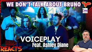 Red Reacts To VoicePlay ft. Ashley Diane | We Don't Talk About Bruno