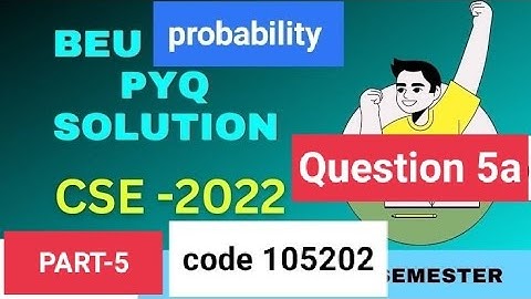 BEU mathematics-2 pyq solution (probability & statics)|| 2022 CSE🙂#mathematics2#probability#statics