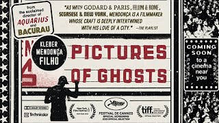Pictures of Ghosts | Official Trailer