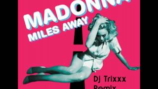 MADONNA MILES AWAY - DJ TRIXXX REMIX Resimi