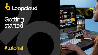 Getting Started - Loopcloud 6