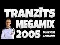 Tranzīts - Megamix (By Dj Bacon) [2005]