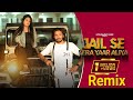Remix  jail se tera yaar aliya  nitin rajput  tannu tomar  new song  official music