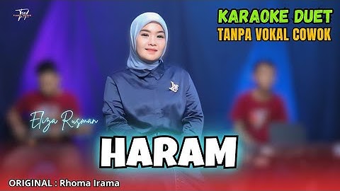 HARAM KARAOKE DUET TANPA VOKAL COWOK Ft ( Eliza Rusman )
