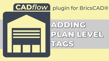 CADflow – Adding Plan Level Tags – BricsCAD Blocks and Content Plugin from MonkeyFlow