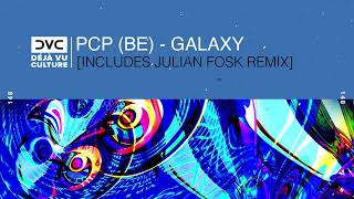 Pcp Be - Galaxy Julian Fosk Extended Remix Déjà Vu Culture Release