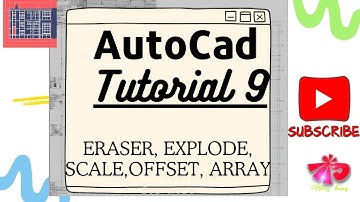 AutoCAD Tutorial 9 Modified toolbars|Eraser| Offset| scale| Explode|Array