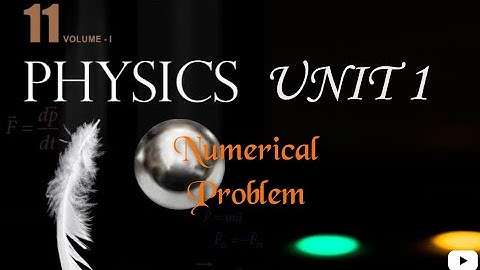 TNSCERT - Class 11 - Physics - Nature of Physical World and Measurement /Numerical problems /Part 5