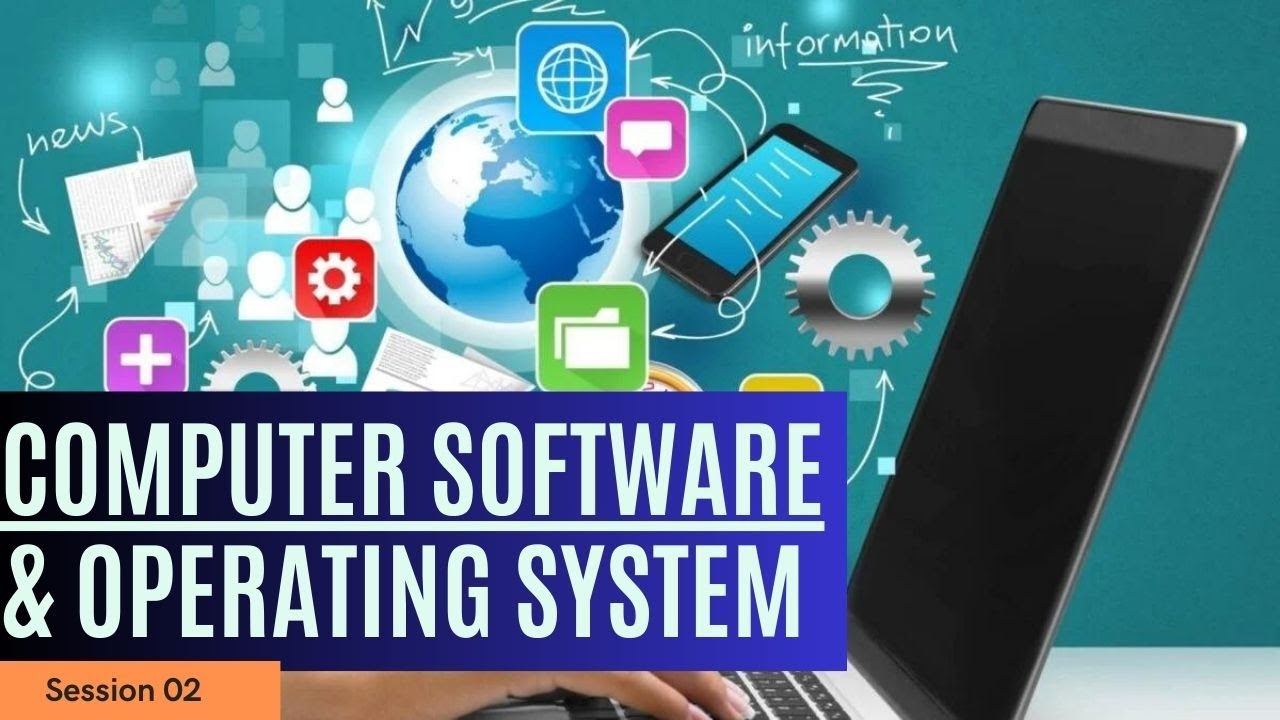 Computer Software & Operating System - Session 02 - YouTube