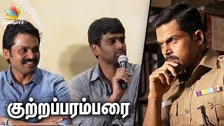 Theeran team apologize for Kutra parambarai controversy | Karthi Movie Latest News