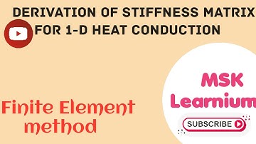 Derivation of stiffness matrix for 1-D heat conduction #Finite element method