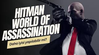 Daha İyi̇si̇ Yapilabi̇li̇r Mi̇ydi̇? Hitman World Of Assassination İlk Bakiş
