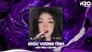 Khúc Vương Tình Remix, Từ Ngày Gặp Em Con Tim Ngân Nga Khúc Vương Tình Ca - Nhạc Trẻ Remix 2023