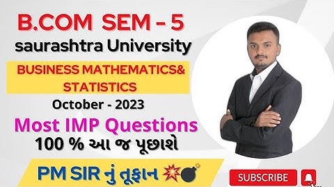 Saurashtra University ||B.Com Sem:5 || Sub: Business Mathematics&Statistics-1 || Most IMP Questions