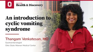 An introduction to cyclic vomiting syndrome | Ohio State Medical Center