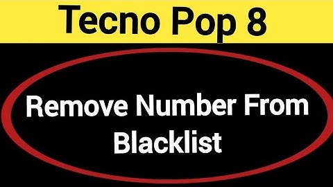 How to remove number from blacklist, Tecno Pop 8 me call block kaise karen