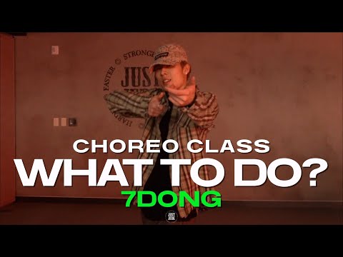 7DONG CLASS | JACKBOYS, Travis Scott - WHAT TO DO? ft. Don Toliver | @justjerkacademy ewha