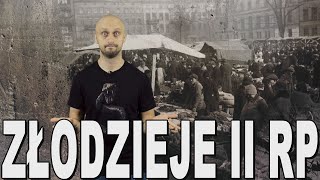 Złodzieje II RP. Historia Bez Cenzury
