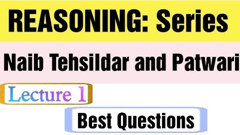Reasoning- Series- Lecture 1 | Naib Tehsildar | Punjab Patwari | PSPCL | CSAT