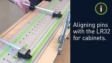 Festool Training: How to Align the Pins with the LR 32 for Cabinets