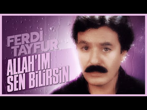 Ferdi Tayfur - Allah'ım Sen Bilirsin Farklı versiyon (003ismail - Suat Sayın)