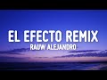 Rauw Alejandro - El Efecto (Remix) (Letra) ft. Bryant Myers, Lyanno, Chencho Corleone, Dalex, Kevvo