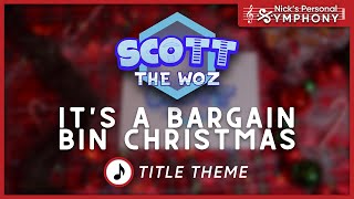 Scott the Woz | It's a Bargain Bin Christmas | Title Theme Music